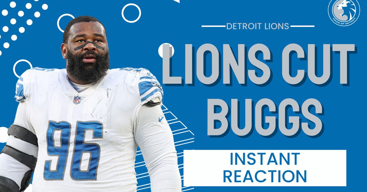 Instant reaction to Detroit Lions cutting Isaiah Buggs