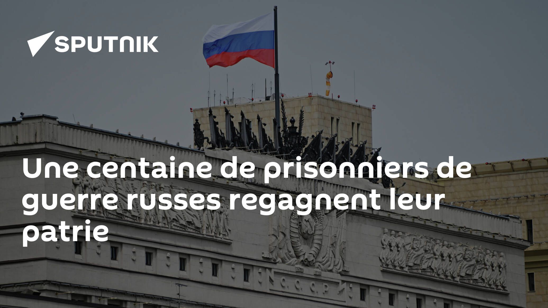 Une centaine de prisonniers de guerre russes regagnent leur patrie