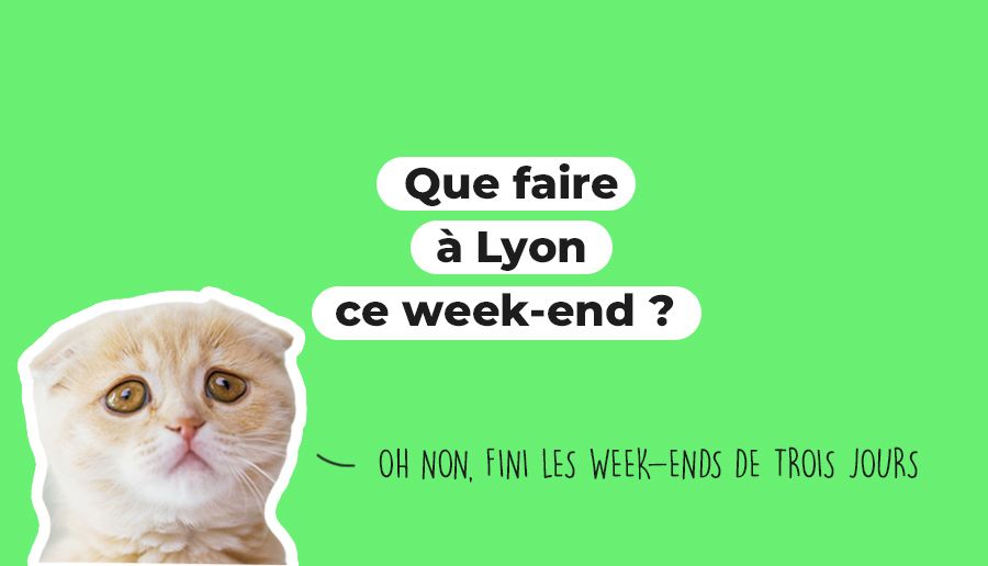 Que faire à Lyon ce week-end ? (12, 13 et 14 mai 2023)