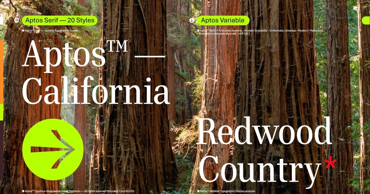 Aptos is Microsoft's new default font, named for the Santa Cruz County community