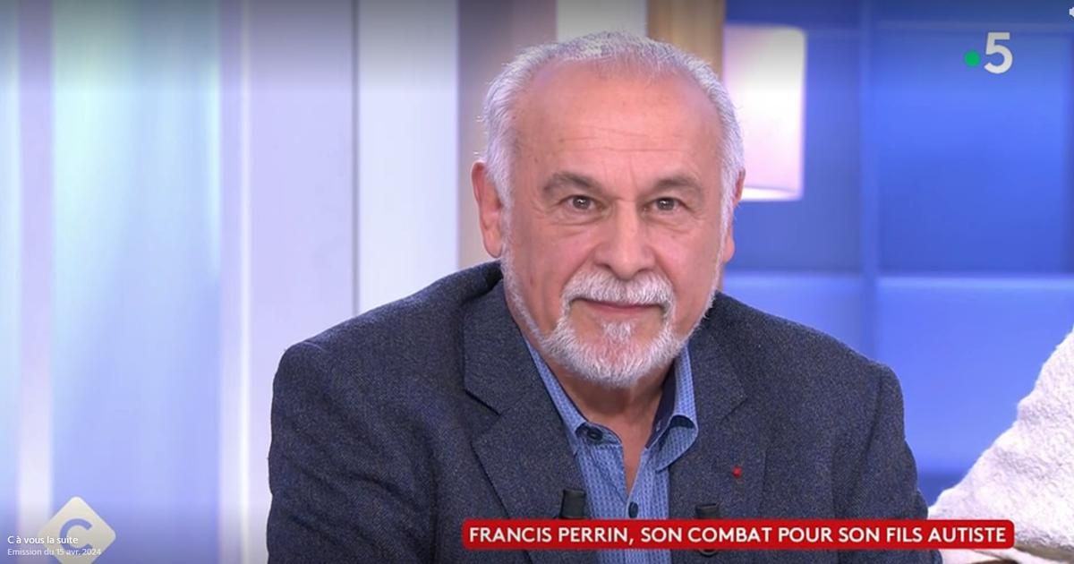 "On m’a dit de faire le deuil de mon enfant" : Francis Perrin se confie sur son fils diagnostiqué autiste