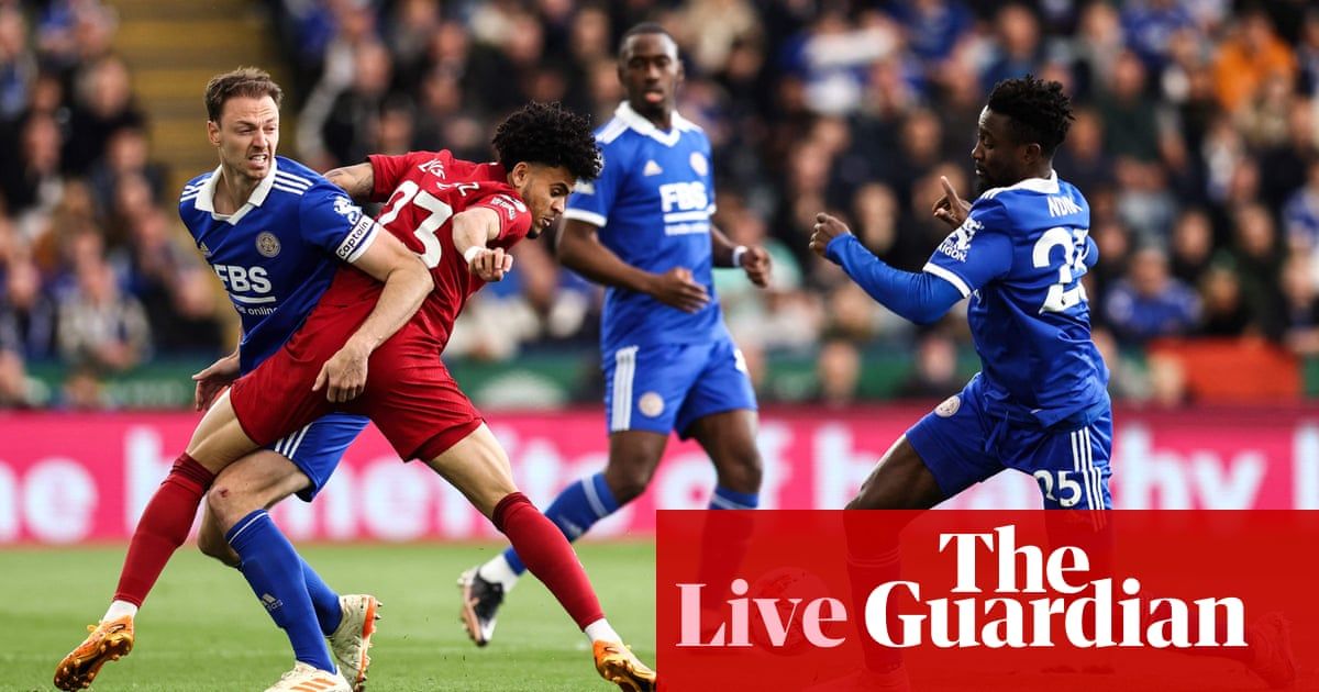 Leicester City v Liverpool: Premier League - live