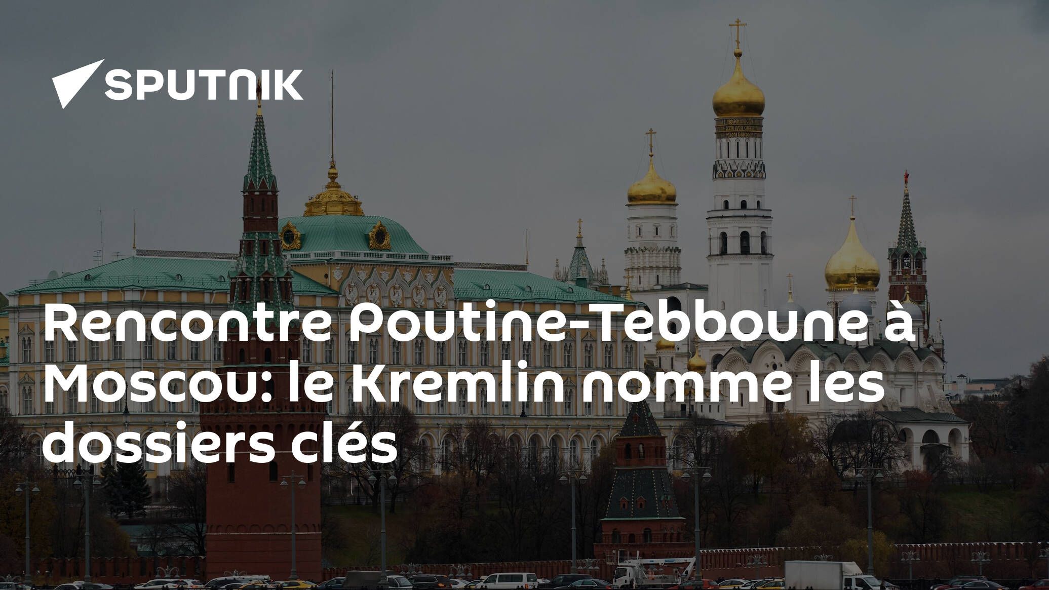 Rencontre Poutine-Tebboune à Moscou: le Kremlin nomme les dossiers clés