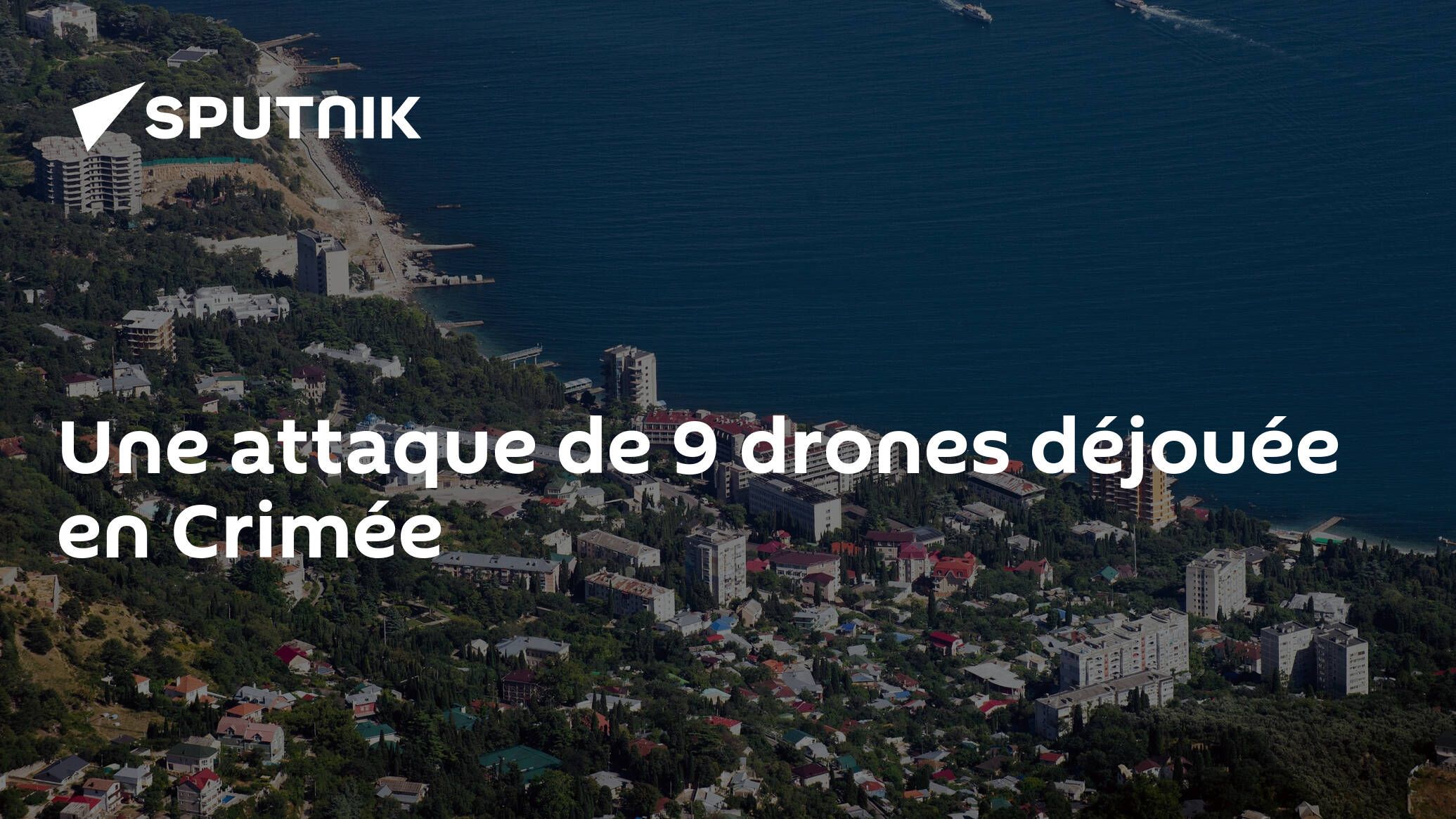 Une attaque de 9 drones déjouée en Crimée