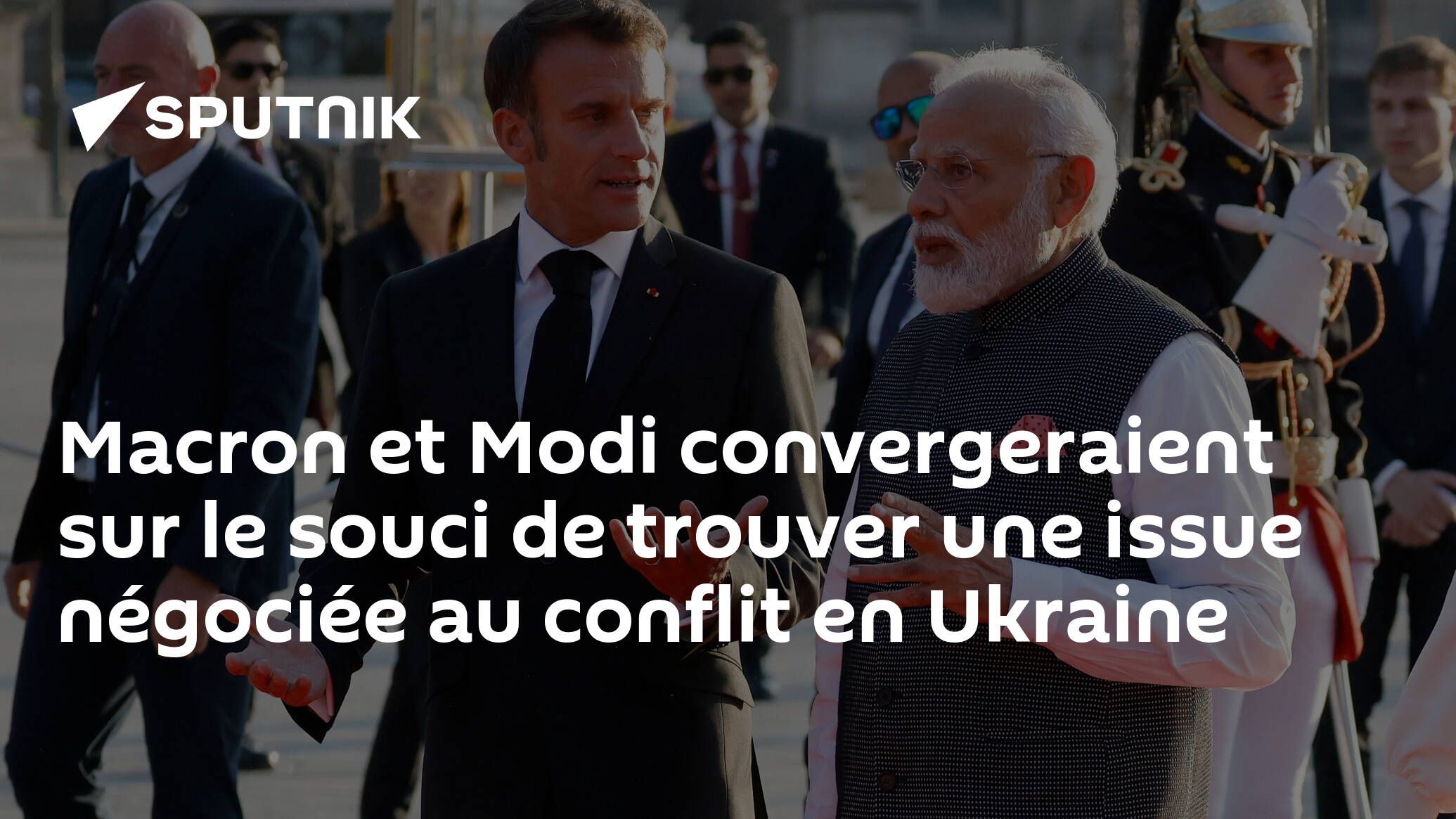 Macron et Modi convergeraient sur le souci de trouver une issue négociée au conflit en Ukraine