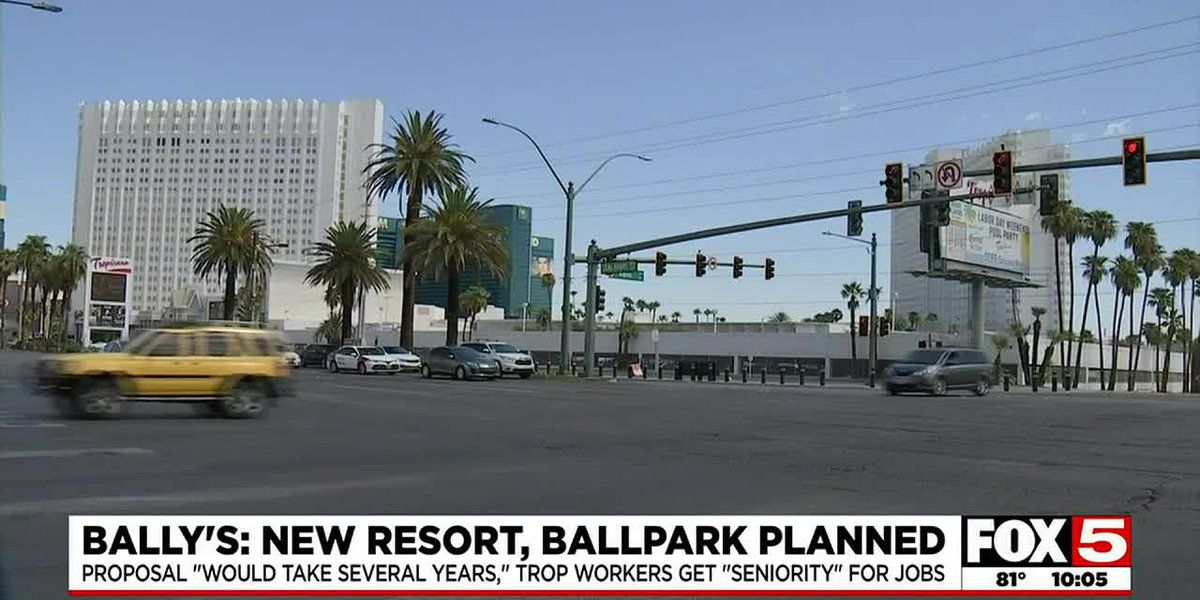 Bally’s Corp. says new resort, ballpark planned for Tropicana site on Las Vegas Strip