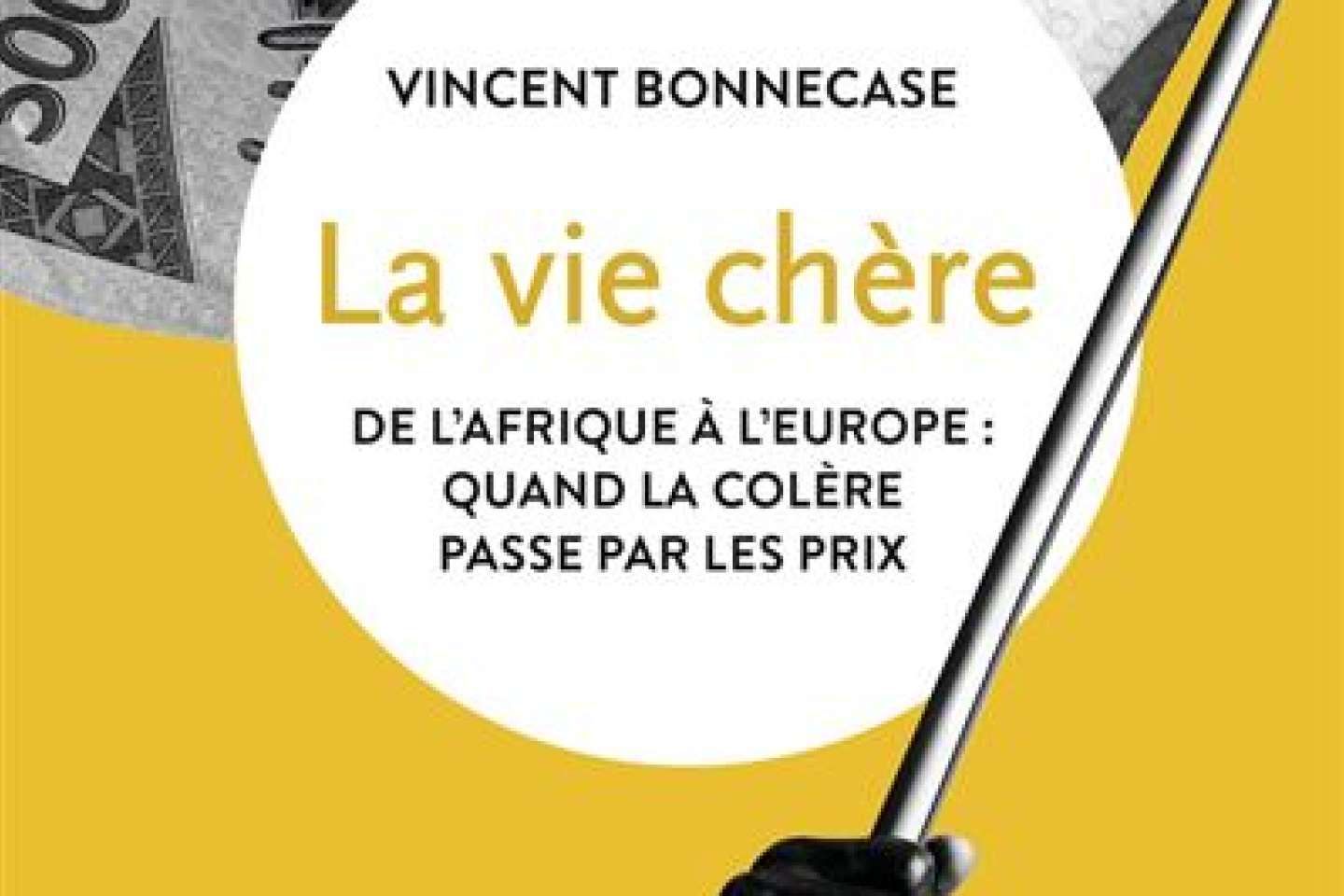 " La Vie chère. De l’Afrique à l’Europe " : le sentiment d’injustice à l’origine des émeutes