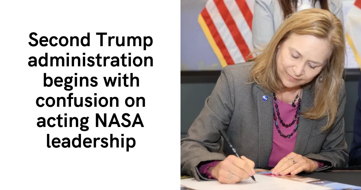 Second Trump administration begins with confusion on acting NASA leadership