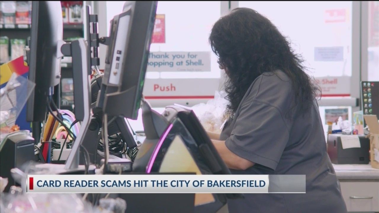 Bakersfield hit by credit card reader scams