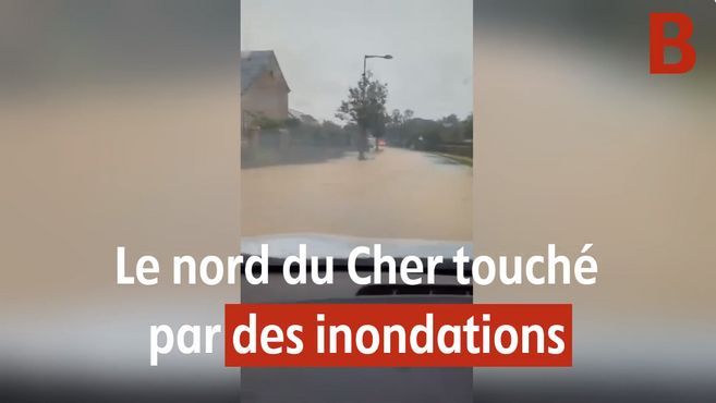 Le nord du Cher particulièrement touché par les inondations [vidéo]