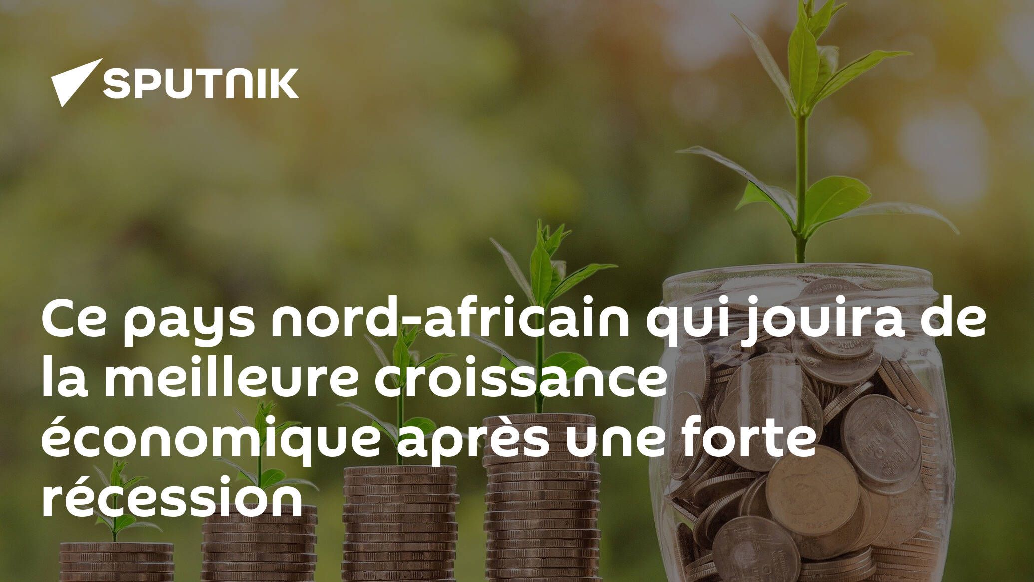 Ce pays nord-africain qui jouira de la meilleure croissance économique après une forte récession