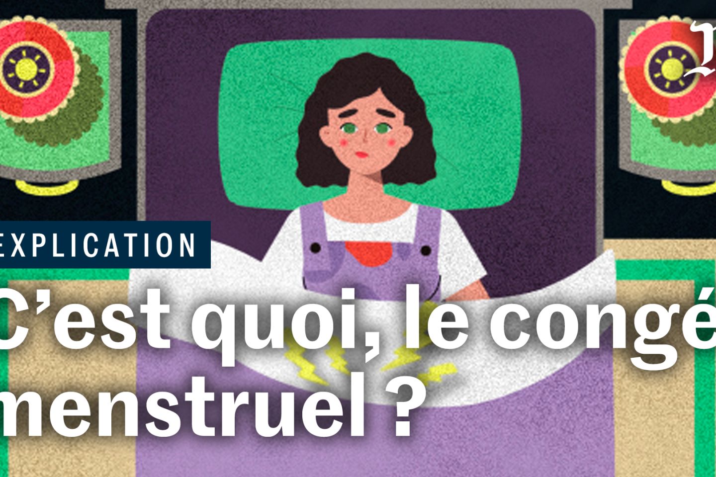 Le congé menstruel en France, bonne ou mauvaise idée ? Trois minutes pour comprendre