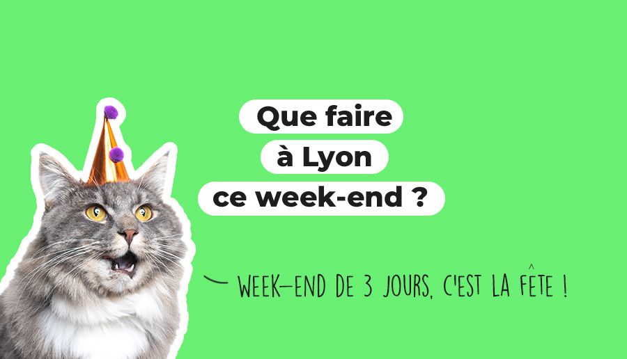 Que faire à Lyon ce week-end ? (28, 29 et 30 avril 2023)