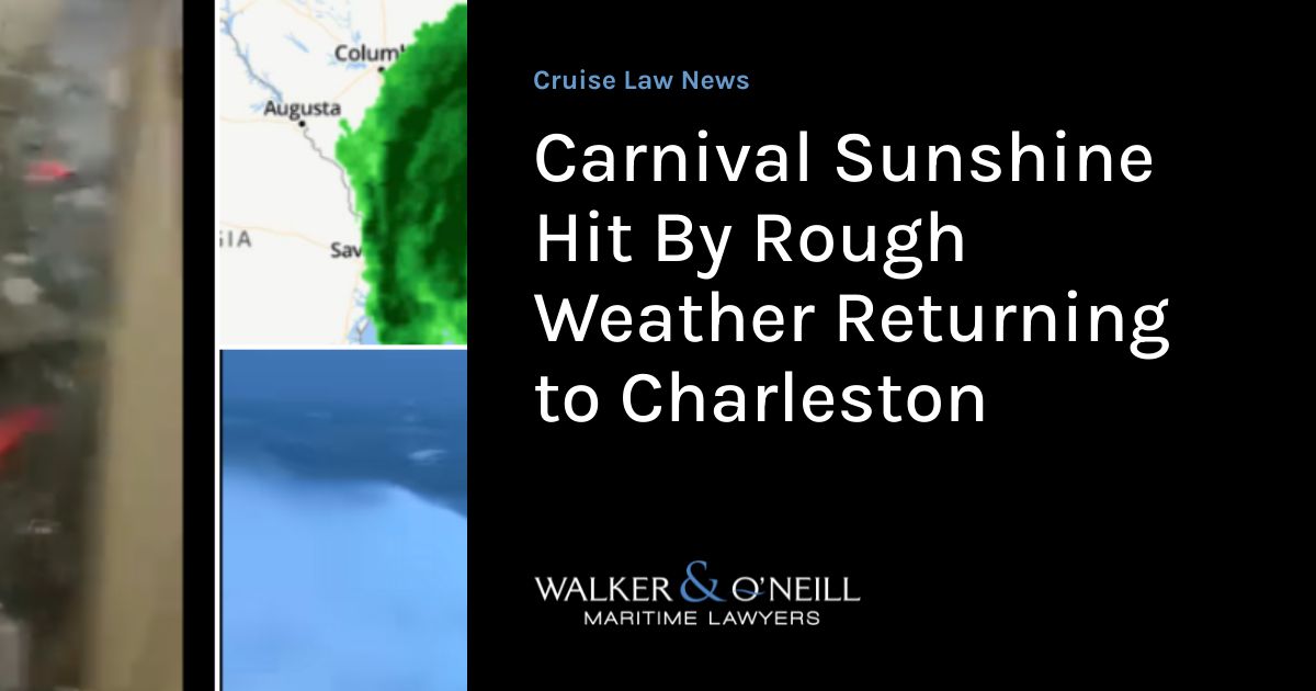 Carnival Sunshine Hit By Rough Weather Returning to Charleston