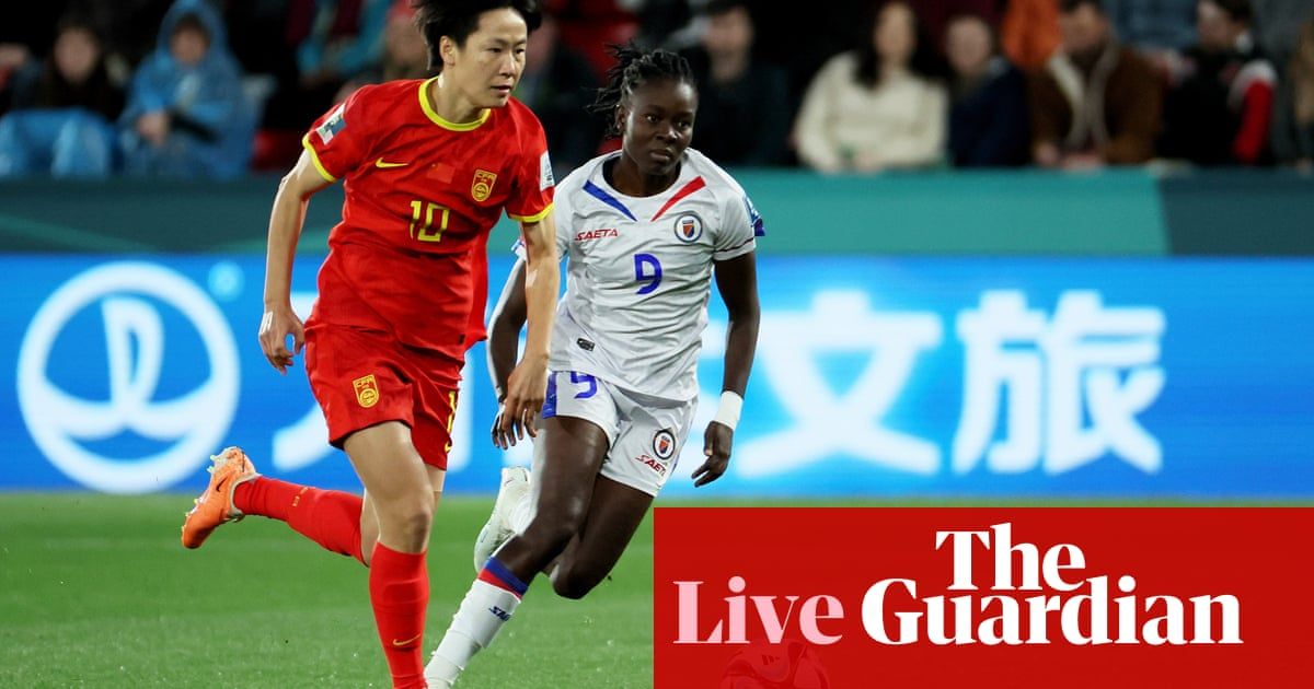 China v Haiti: Women’s World Cup 2023 - live