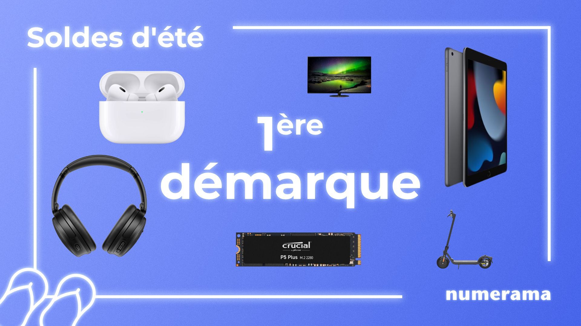 Soldes été 2023 : Darty, Amazon, Fnac… les meilleures promos tech sont ici