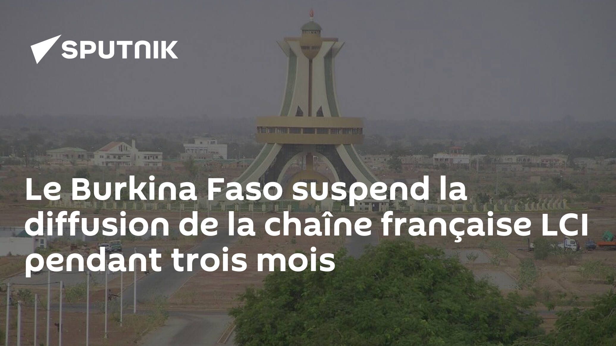 Le Burkina Faso suspend la diffusion de la chaîne française LCI pendant trois mois